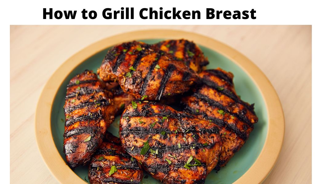 How to grill chicken breast